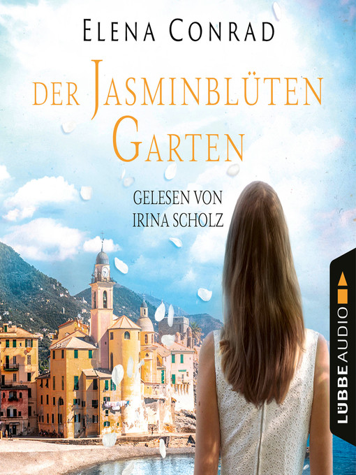Title details for Jasminblütengarten--Jasminblüten-Saga, Teil 1 by Elena Conrad - Available